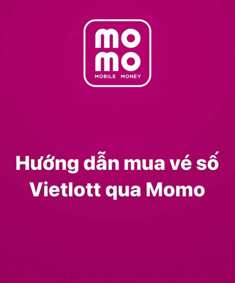 Hướng dẫn mua vietlott qua momo chi tiết nhất